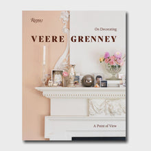 Load image into Gallery viewer, Veere Grenney: A Point of View On Decorating