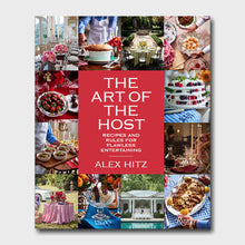 Load image into Gallery viewer, The Art of the Host: Recipes And Rules For Flawless Entertaining