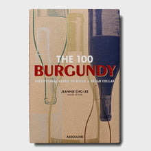 Load image into Gallery viewer, The 100 Burgundy: Exceptional Wines to Build a Dream Cellar
